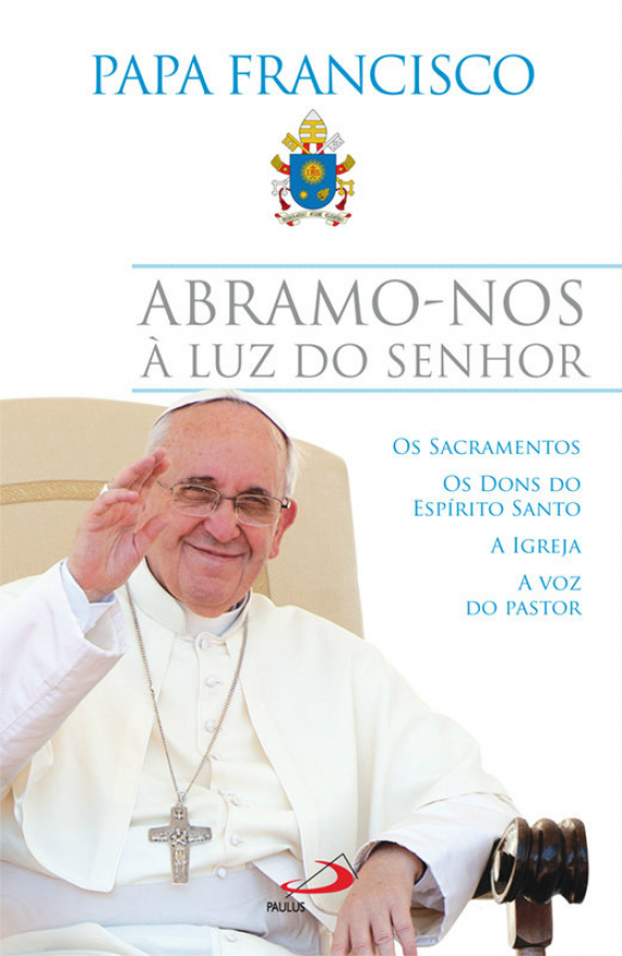 A festa do perdão como o Papa Francisco – PAULUS Editora