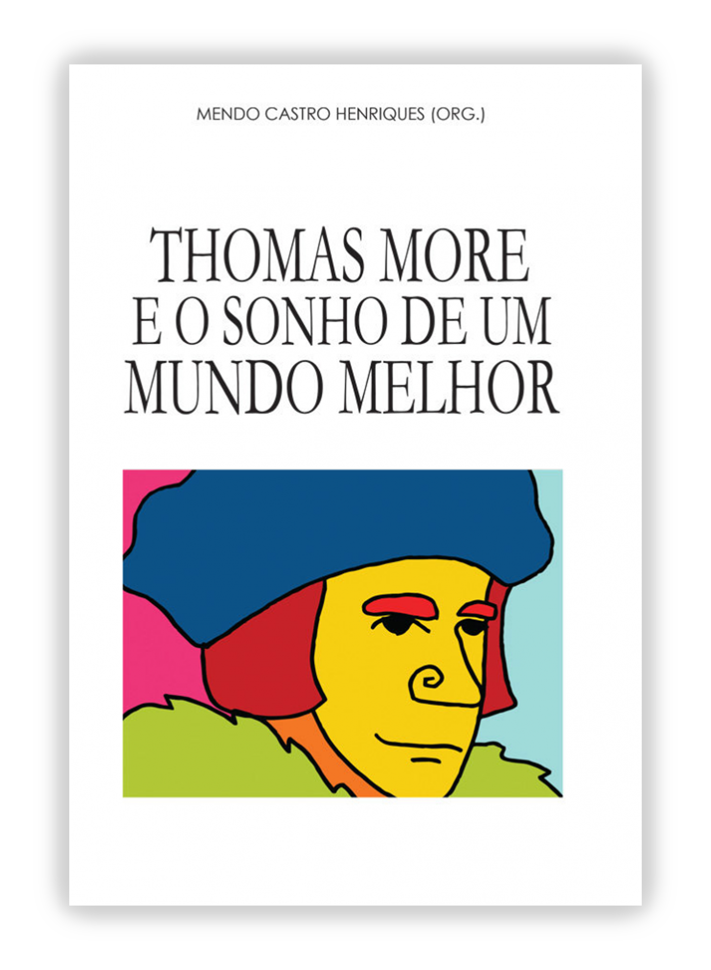 Thomas More e o sonho de um mundo melhor