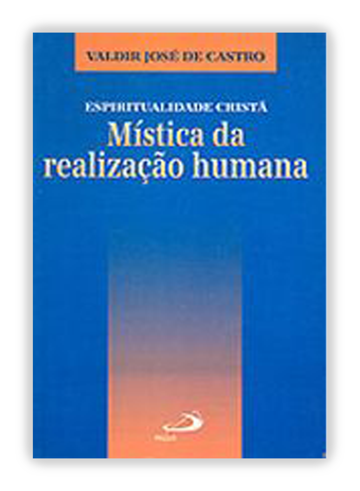 Espiritualidade Cristã Mística da Realização Humana