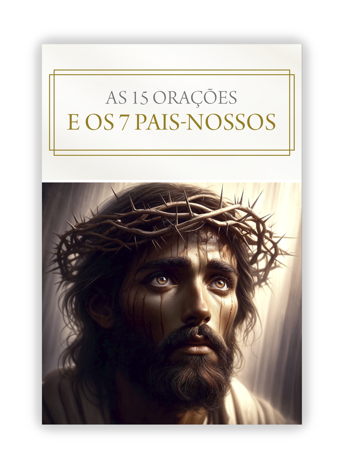 As 15 Orações e os Sete Pais-Nossos - Revelados por Jesus a Santa Brígida