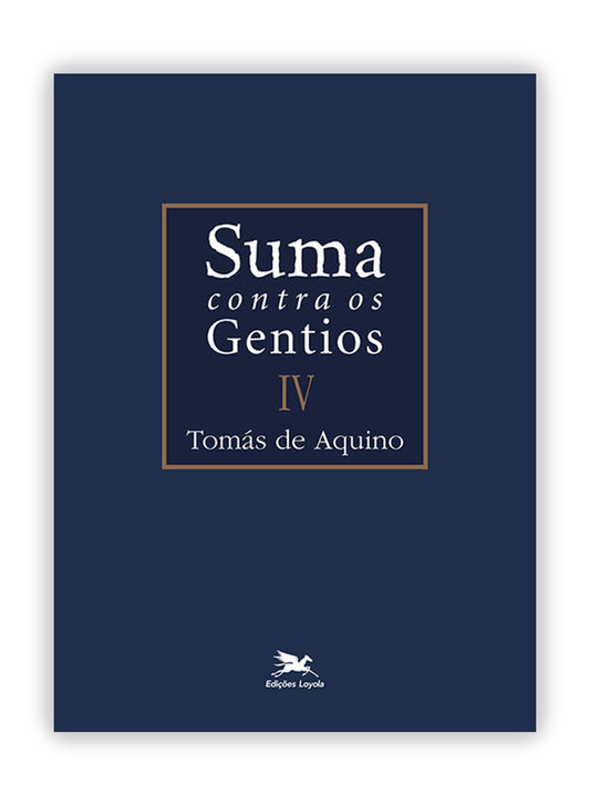 Suma Contra os Gentios - Vol. 4