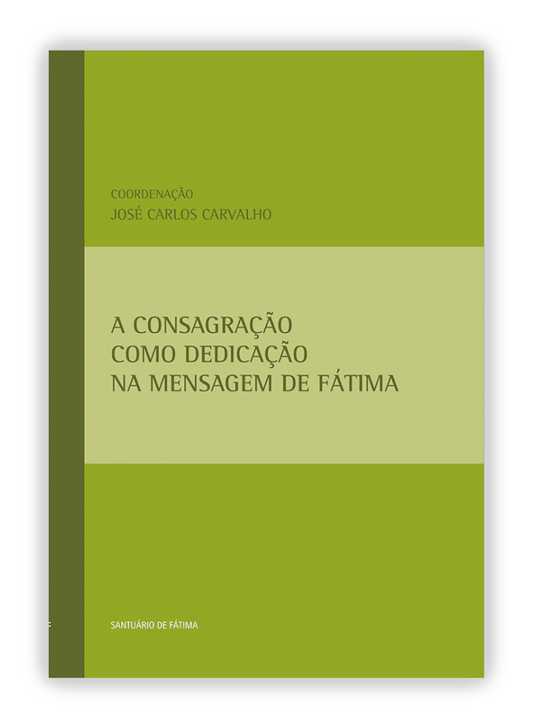 A Consagração como dedicação na mensagem de Fátima