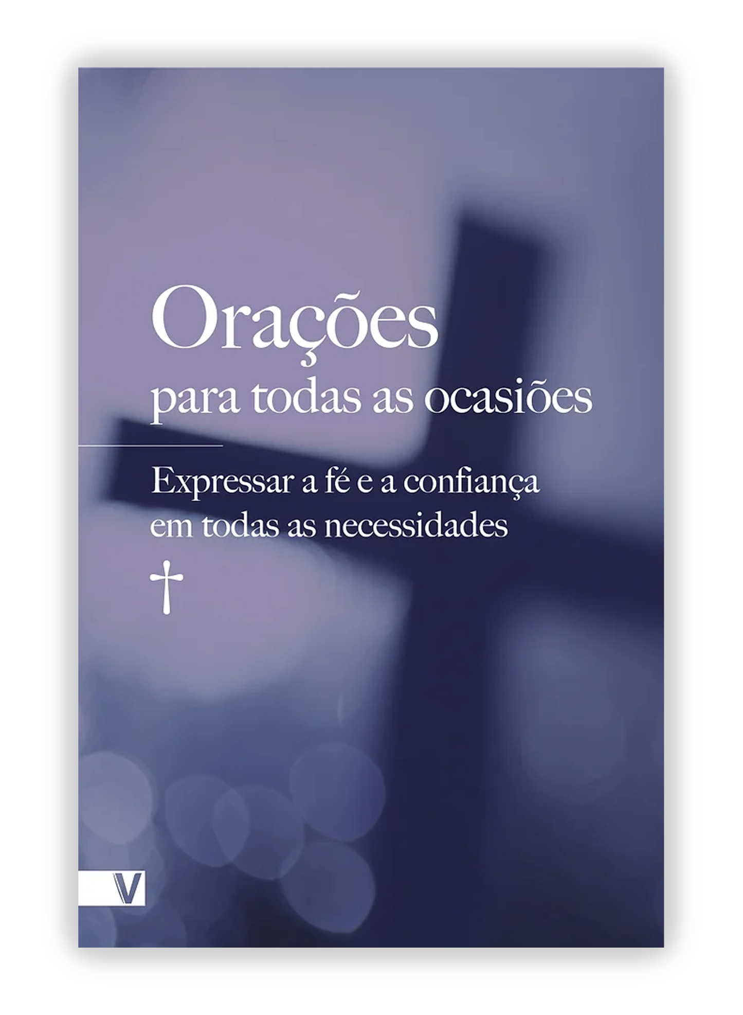 Deus não dorme - Orações para todas as ocasiões