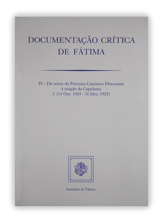 Documentação crítica de Fátima IV - 3ª (13/10/1924-31/12/1925)