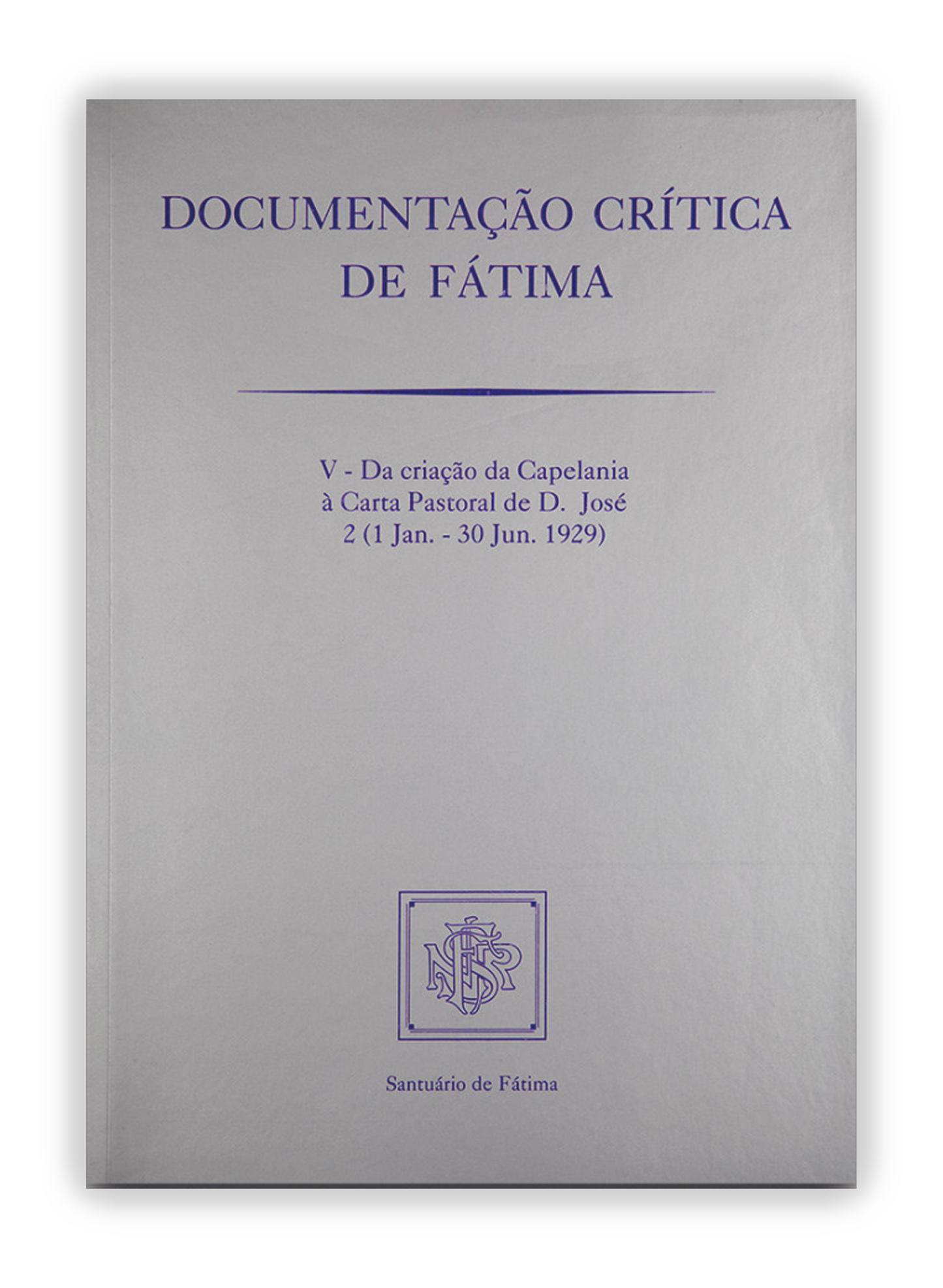 Documentação crítica de Fátima V - 2ª (1/1/1929-30/6/1929)