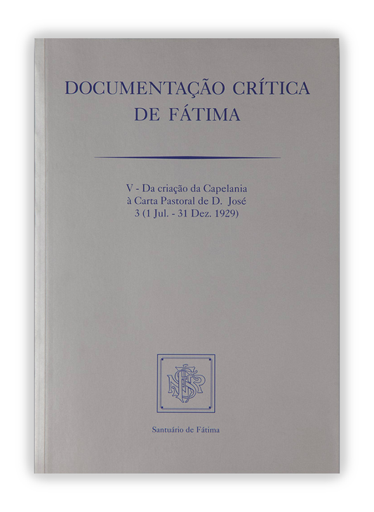 Documentação crítica de Fátima V - 3ª (1/7/1929-31/12/1929)