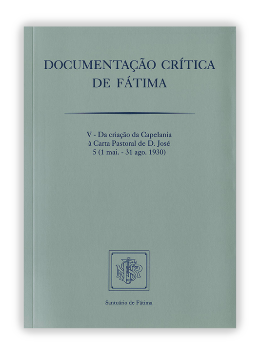 Documentação crítica de Fátima V - 5ª (1/5/1930-31/8/1930)