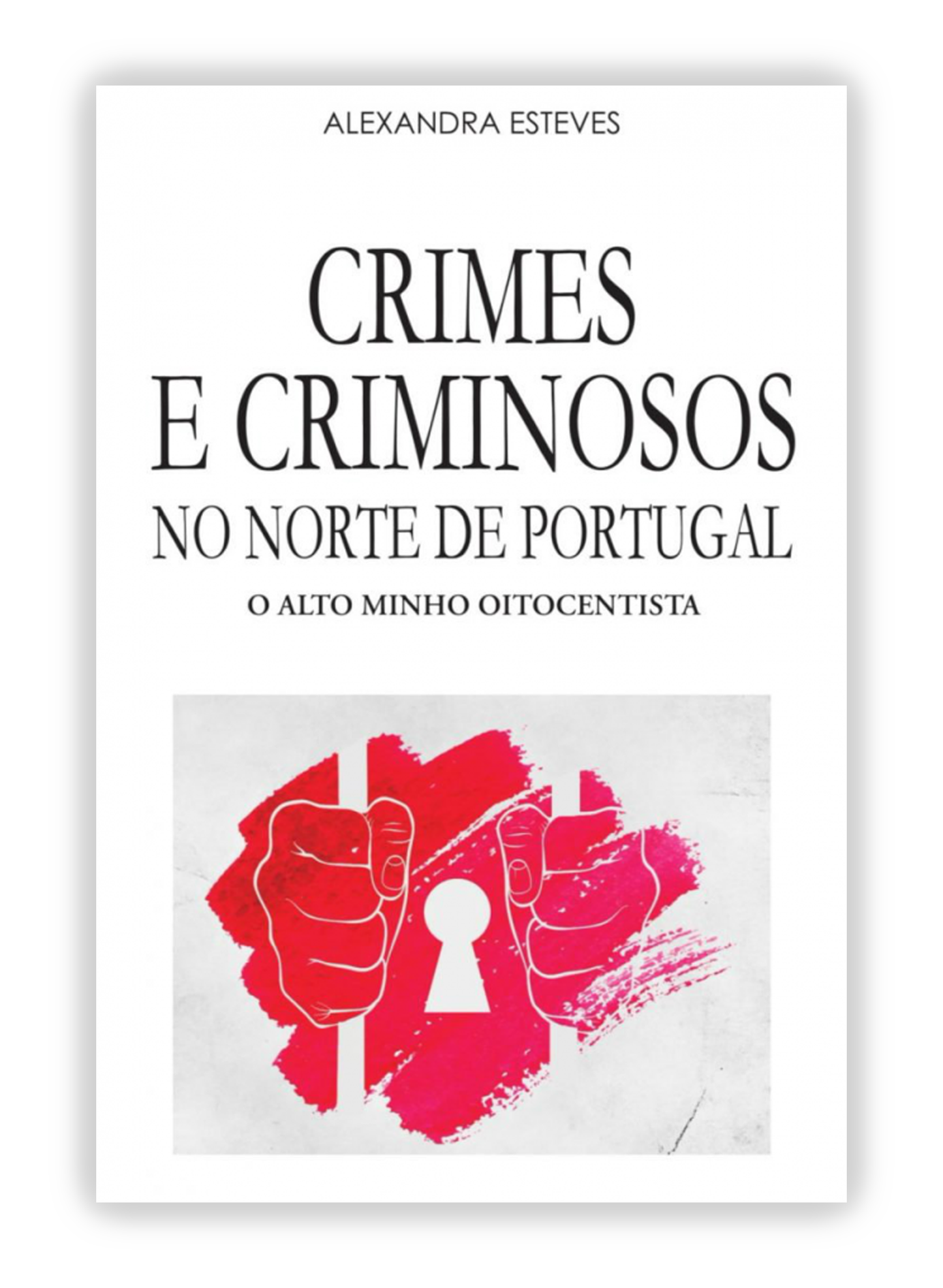 Crimes e criminosos no Norte de Portugal