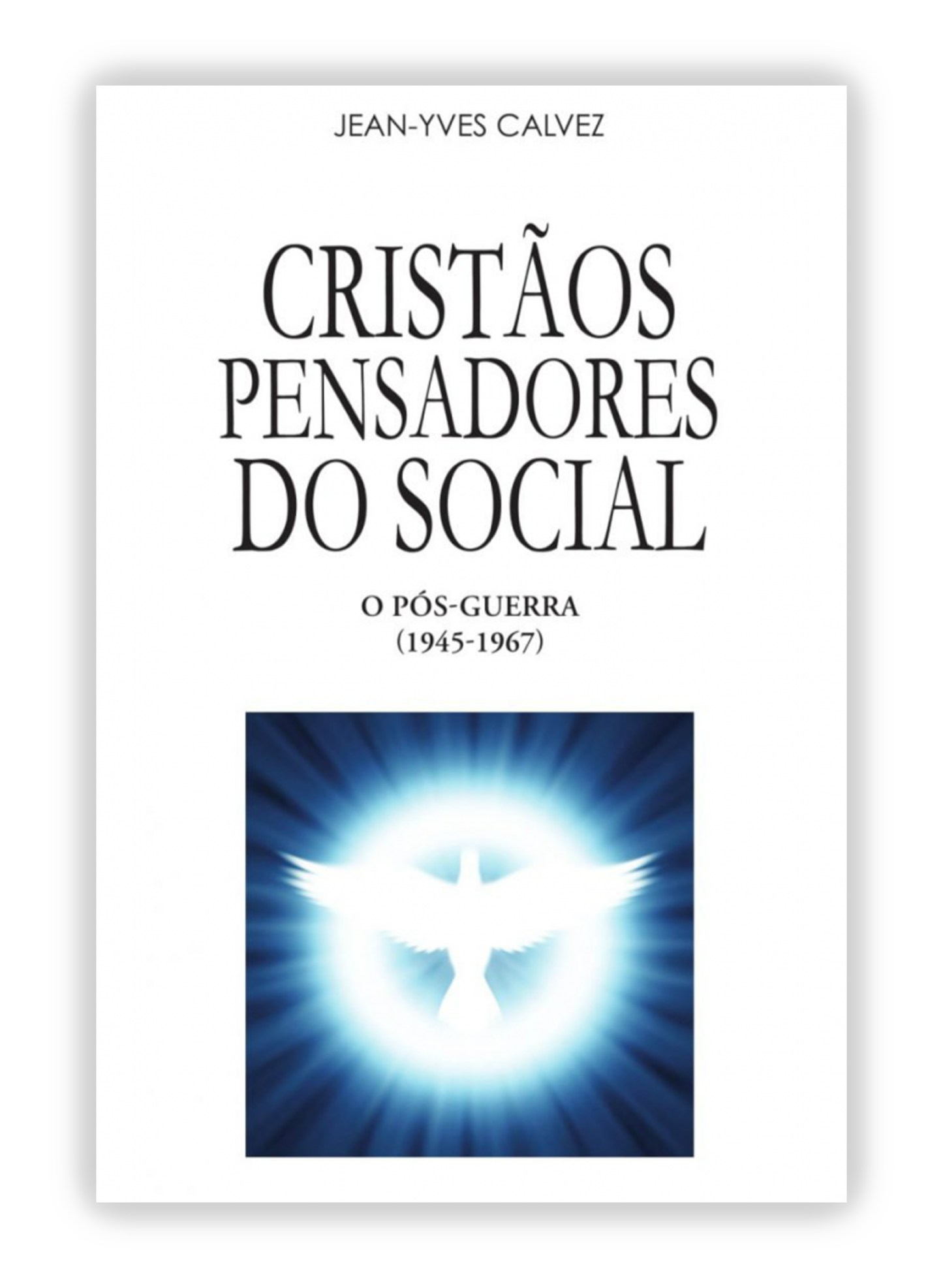 Cristãos Pensadores do Social - O Pós Guerra