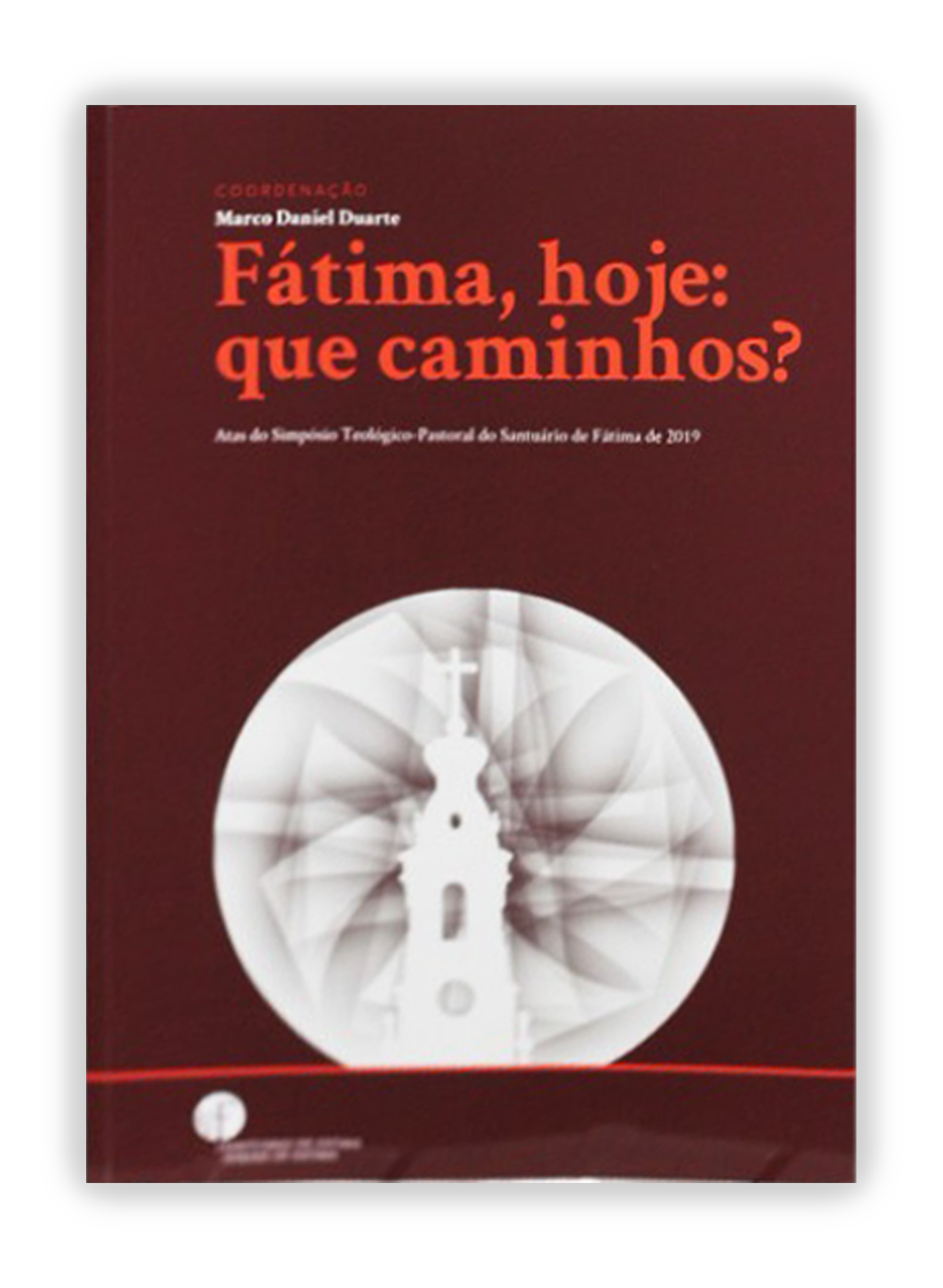 Fátima, hoje: que caminhos?