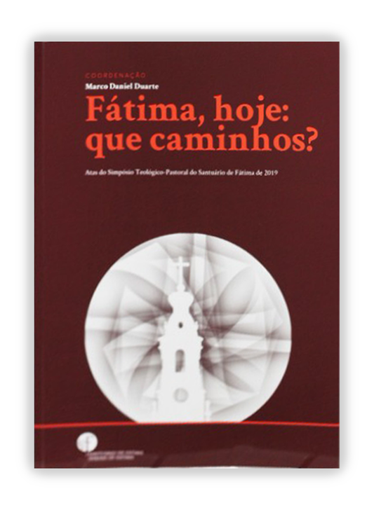 Fátima, hoje: que caminhos?