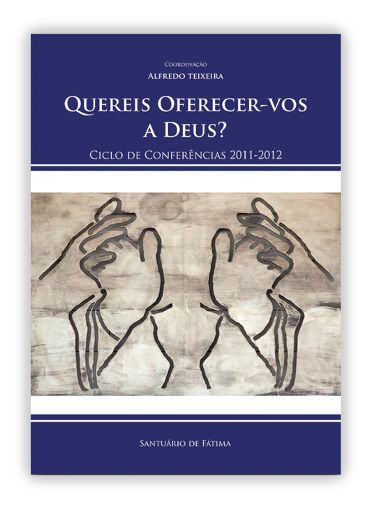 Quereis oferecer-vos a Deus?