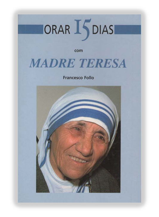 Orar 15 dias com Madre Teresa