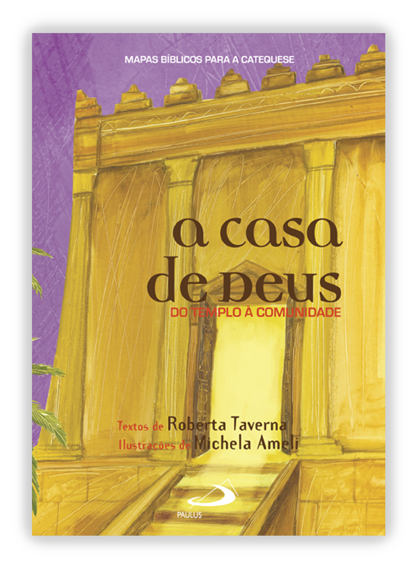 A casa de Deus - Do templo à comunidade