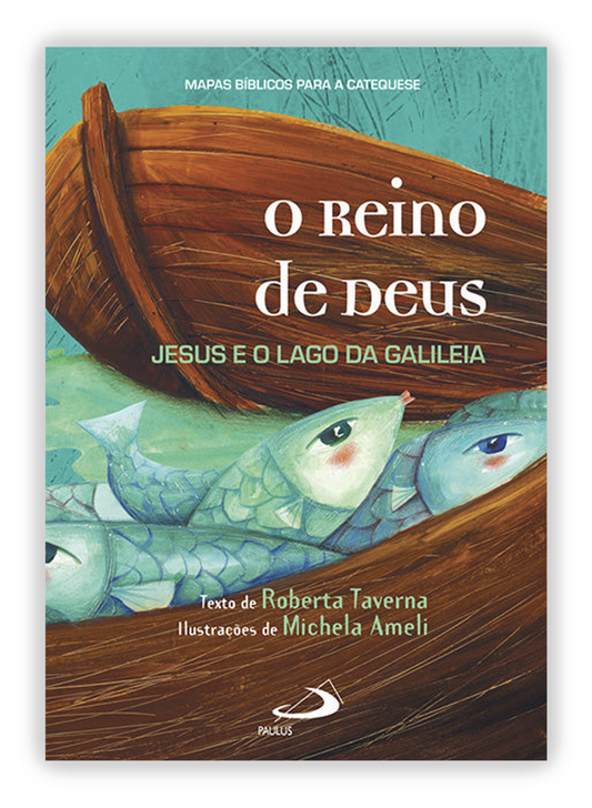 O Reino de Deus - Jesus e o lago da Galileia