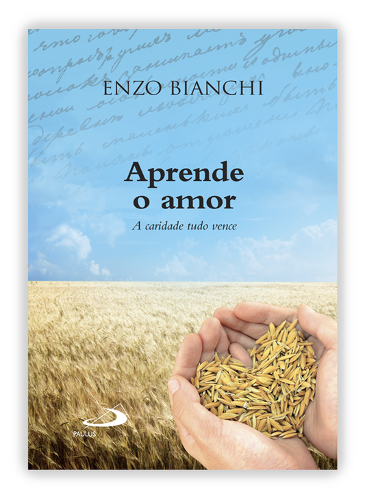 Aprende o amor - A caridade tudo vence