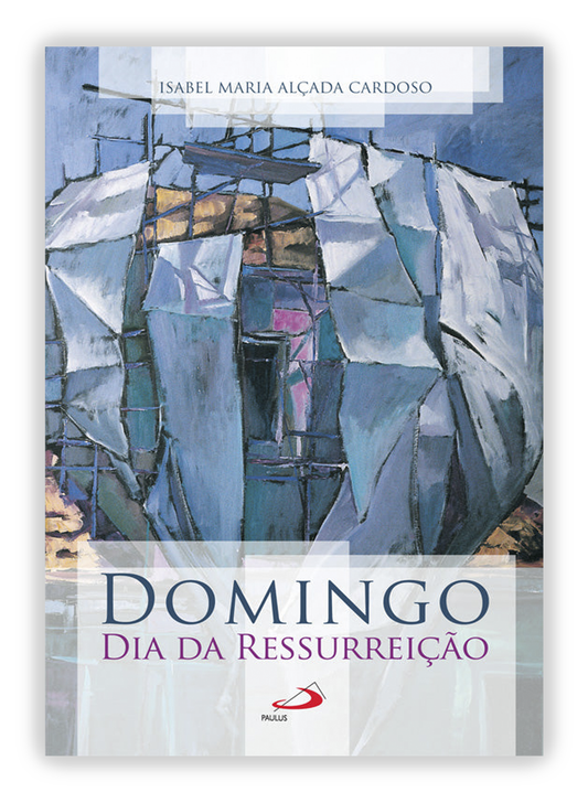 Domingo, Dia da Ressurreição