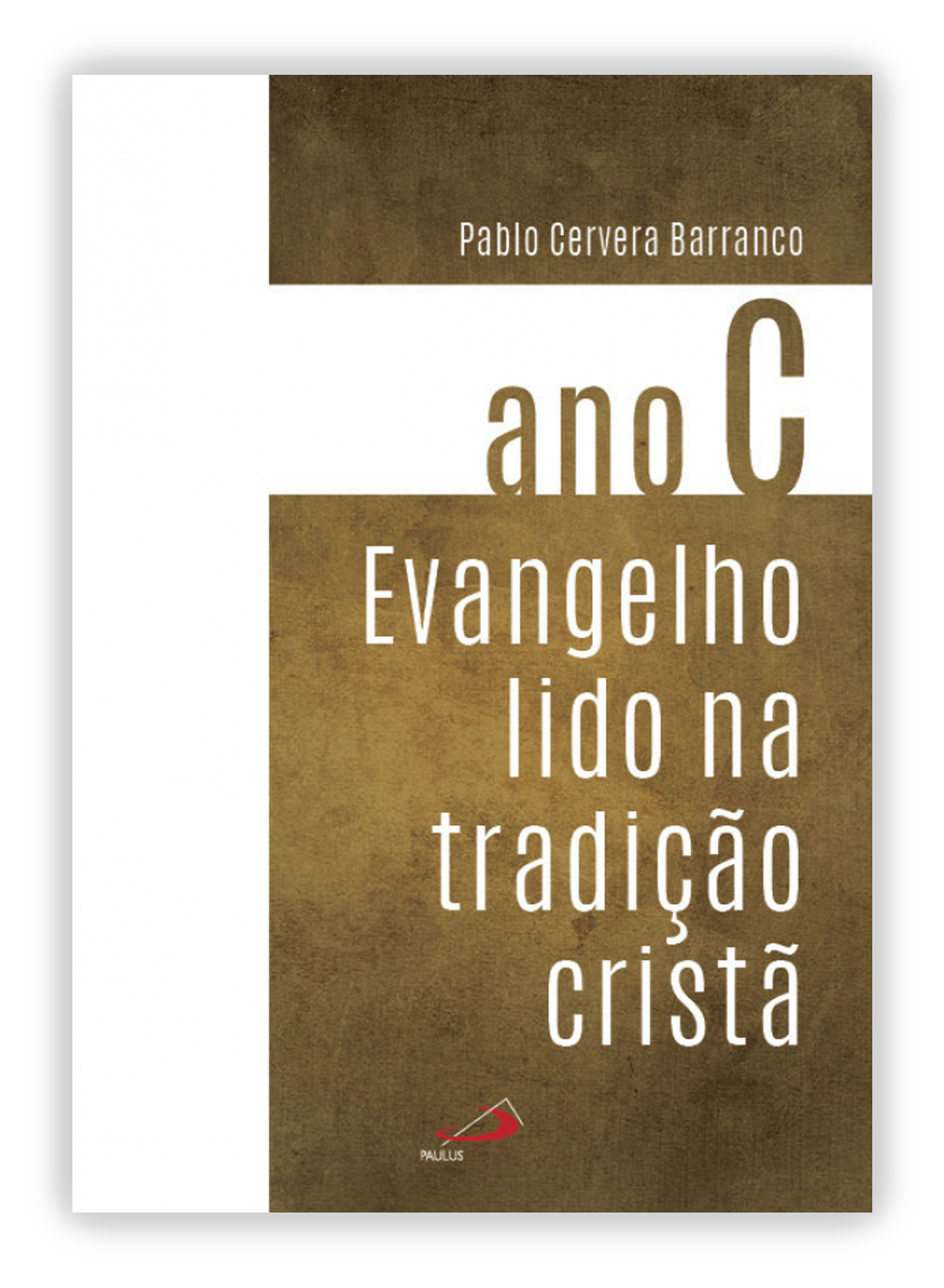 Evangelho lido na tradição Cristã - Ano C