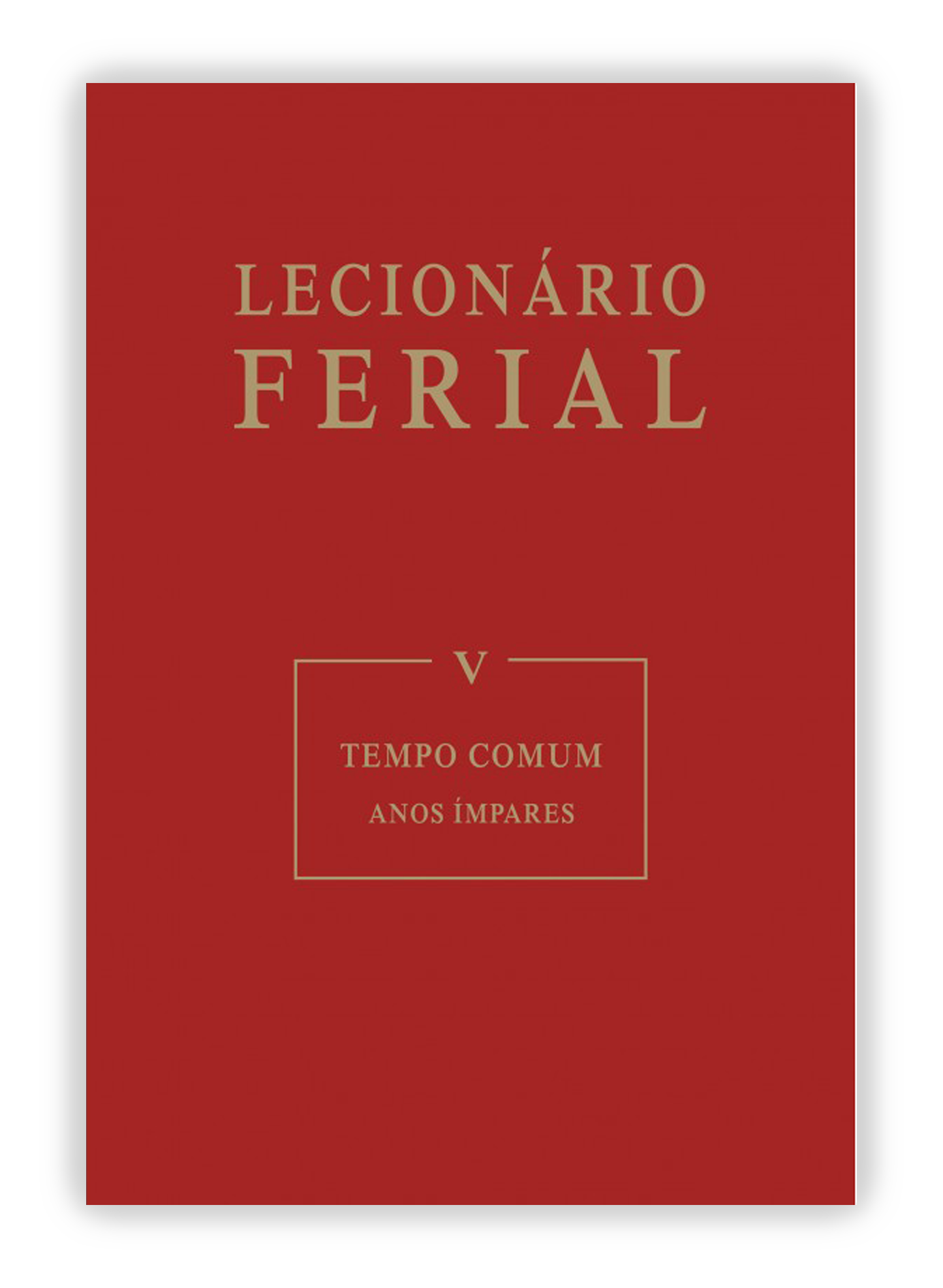 Lecionário Ferial V - Anos Ímpares - Tempo Comum