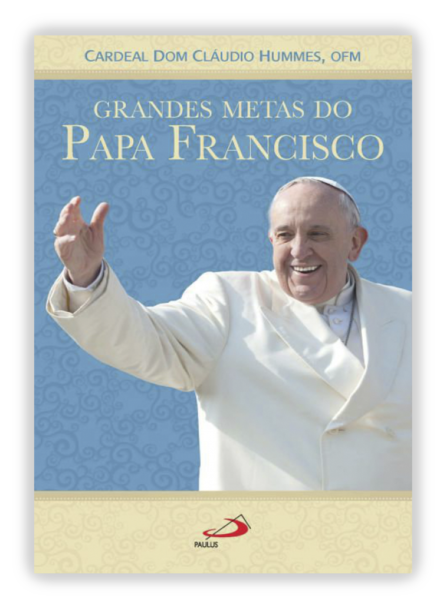 Grandes metas do Papa Francisco