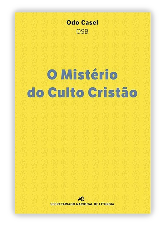 O Mistério do Culto Cristão