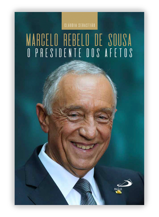 Marcelo Rebelo de Sousa - O presidente dos afetos