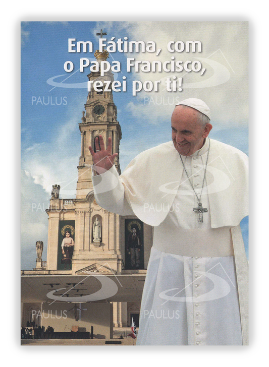 Pagela Em Fátima, com o Papa Francisco, rezei por ti! - 10 un.