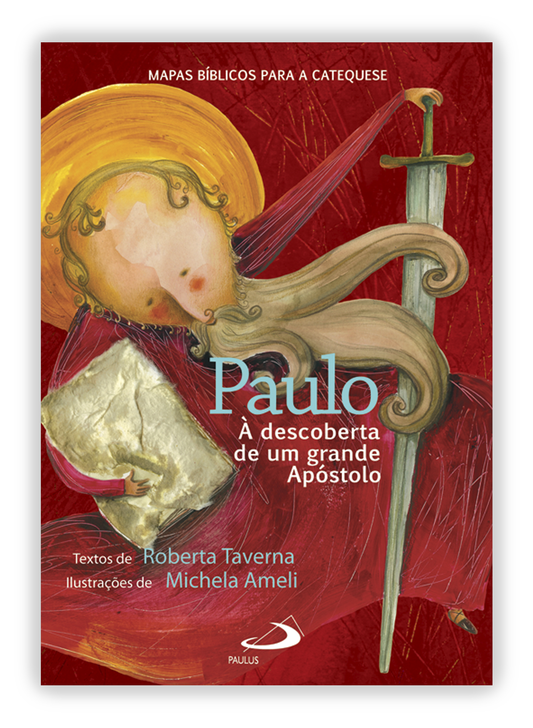 Paulo - À descoberta de um grande Apóstolo