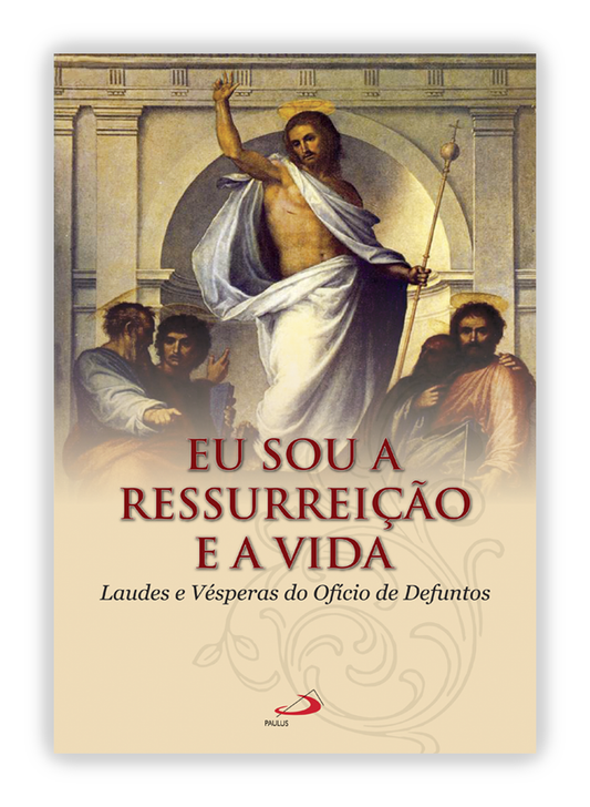 Eu sou a ressurreição e a vida - Laudes e Vésperas do Ofício dos Defuntos - Livro de partituras