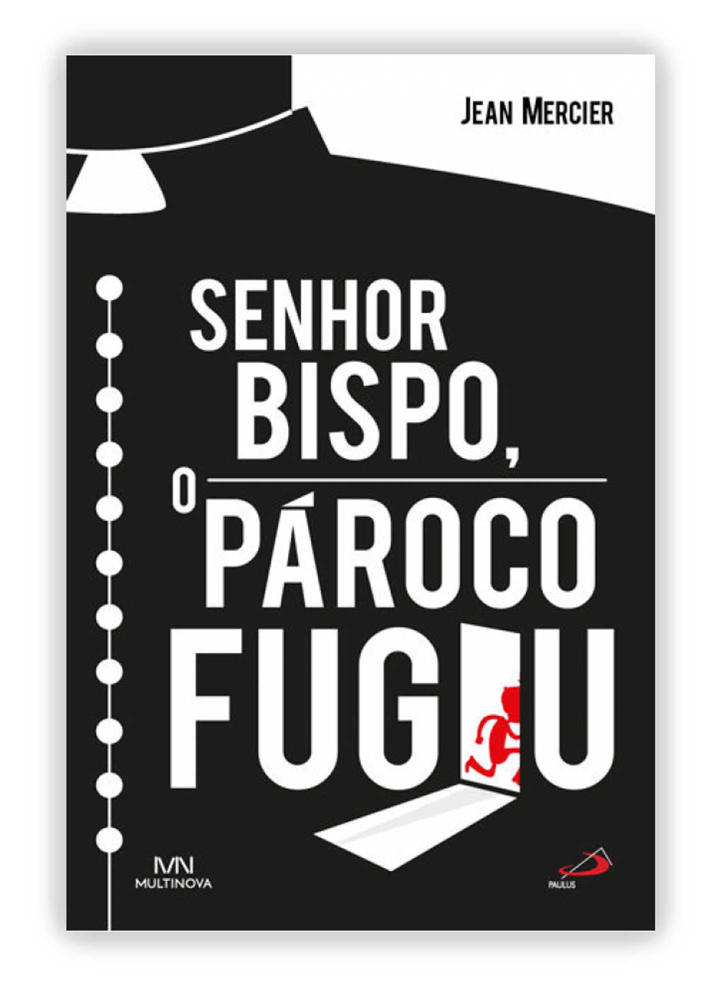 Senhor Bispo, o Pároco Fugiu