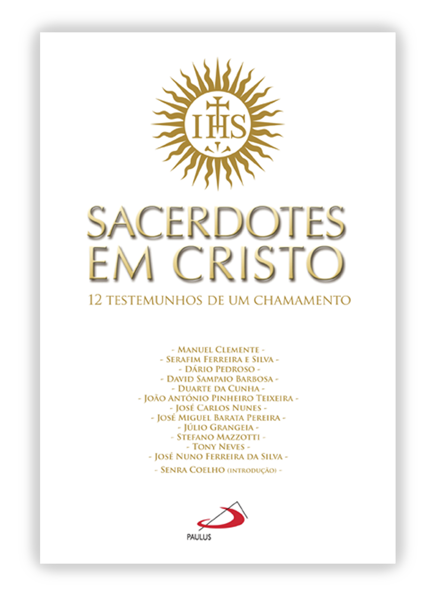 Sacerdotes em Cristo - 12 testemunhos de um chamamento