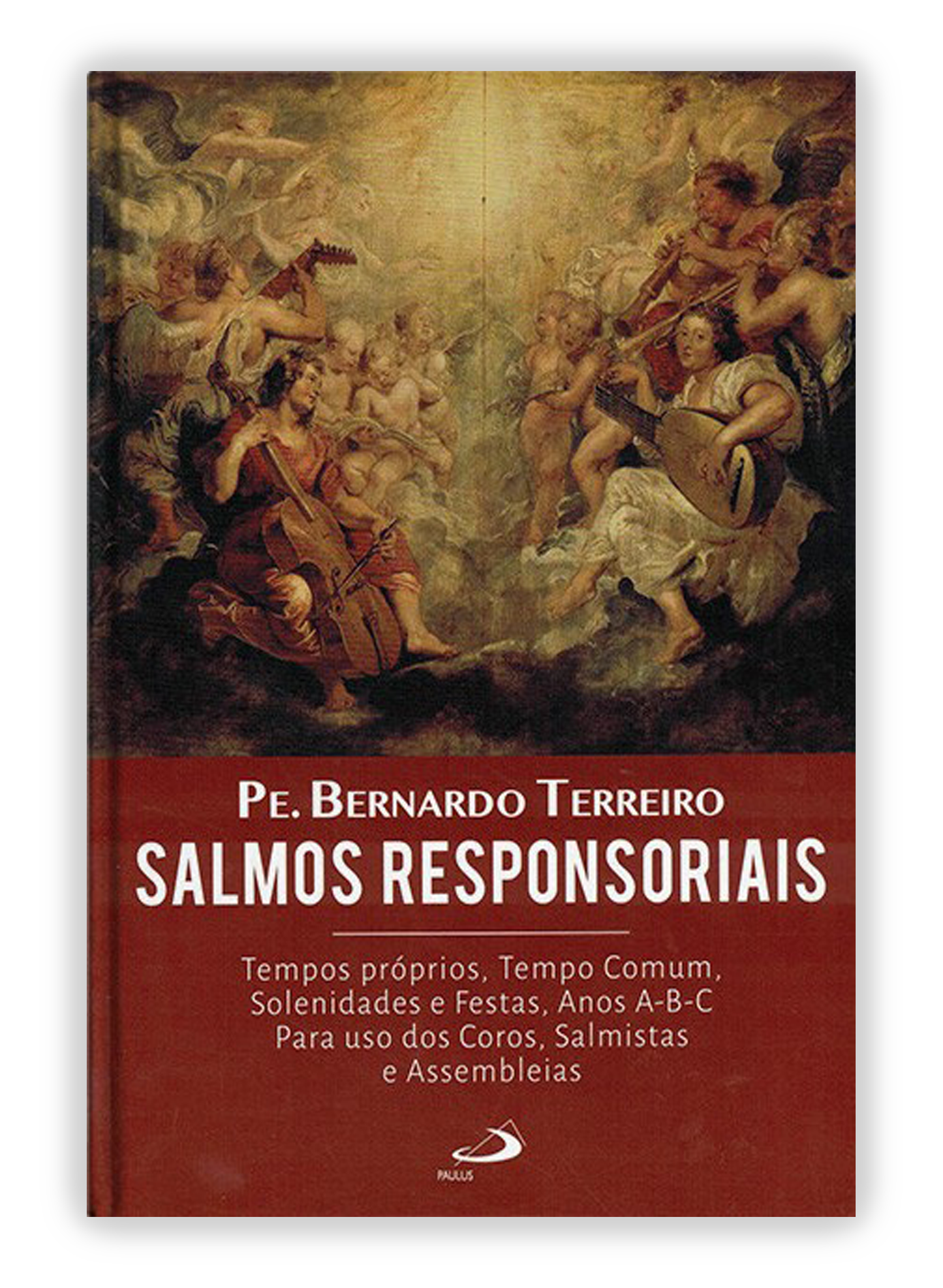 Salmos responsoriais - Tempos próprios, Tempo Comum, Solenidades e Festas, Anos A, B e C - Para uso dos coros, salmistas e assembleia