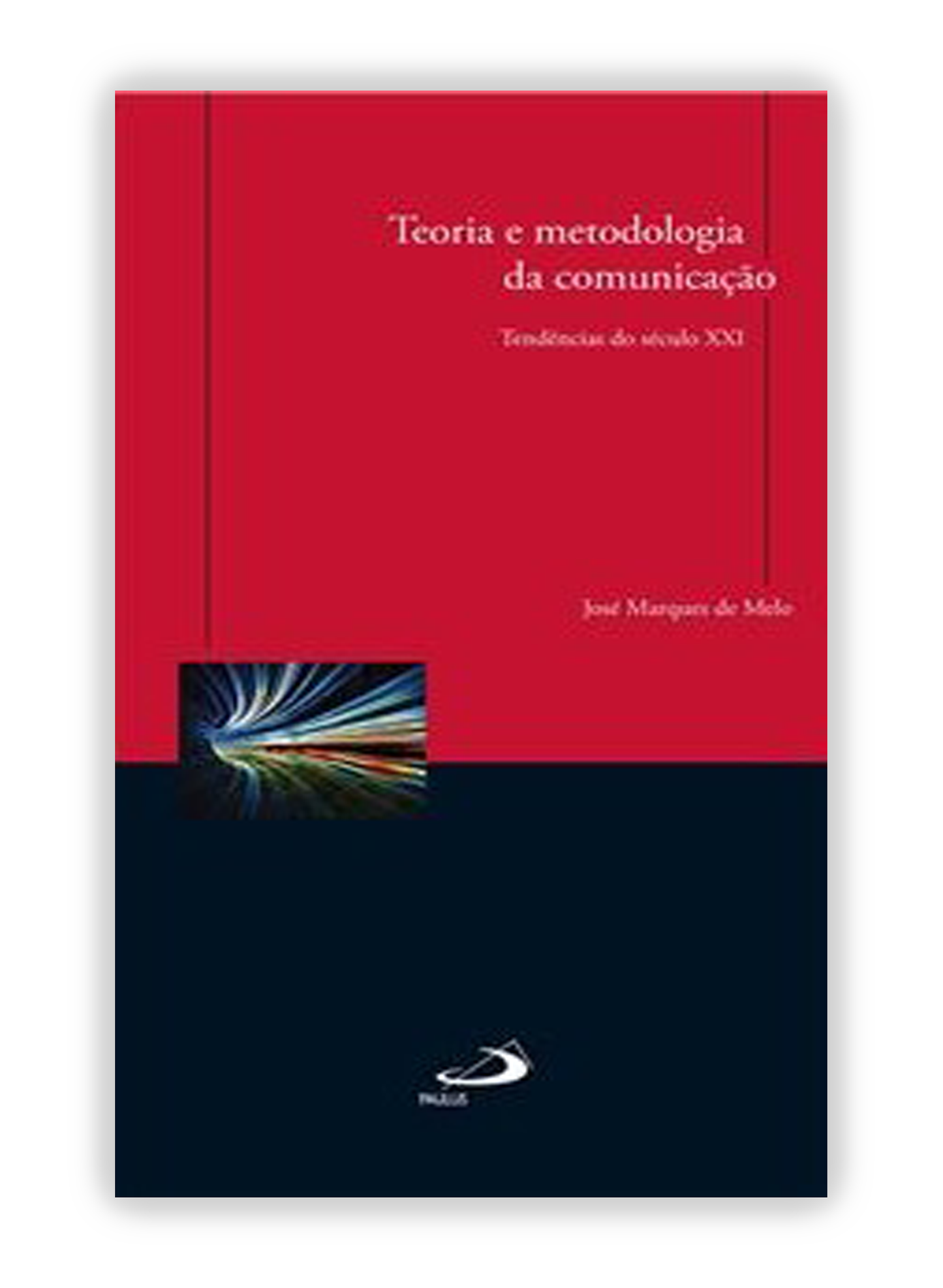 Teoria e metodologia da comunicação