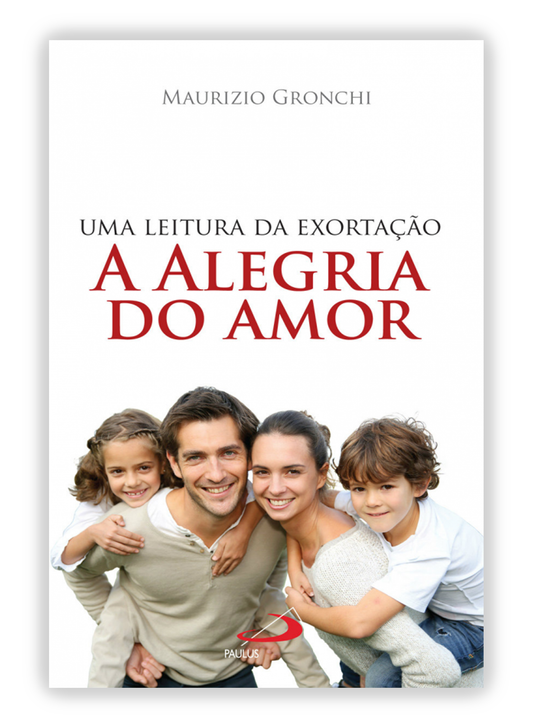 Uma leitura da exortação A Alegria do Amor