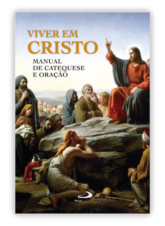 Viver em Cristo - Manual de catequese e oração