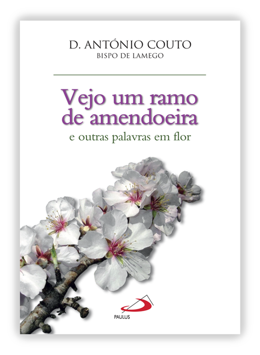 Vejo um ramo de amendoeira e outras palavras em flor