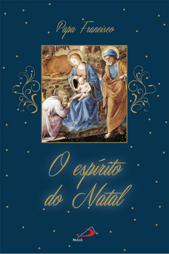 O Senhor nasceu para nós. O Natal com Papa Francisco – PAULUS Editora